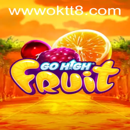 GoHighFruit: A Refreshing Gaming Experience with OKTT Theme